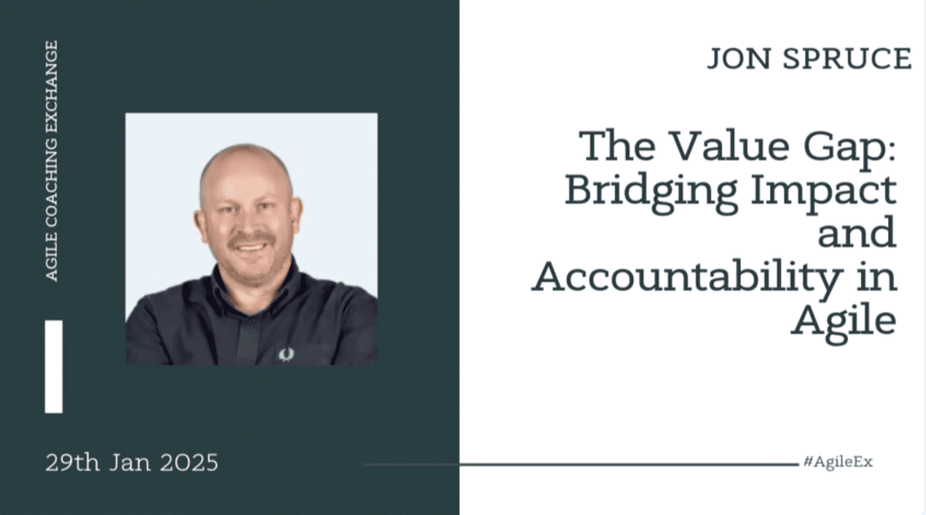 Meetup - The Value Gap - Bridging Impact and Accountability in Agile - Jon Spruce